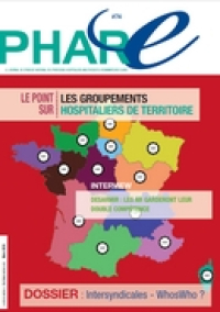 Le point sur : Les groupements Hospitaliers de territoire ; Interview : DESARMIR : Les AR garderont leur double compétence.....