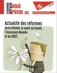 Actualité des réformes de la retraite, la santé au travail, l’Assurance Maladie et du CHSC